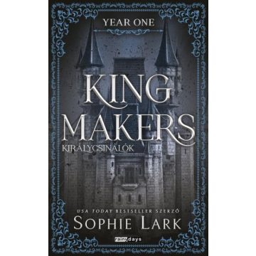   Előrendelhető: Sophie Lark: Kingmakers - Királycsinálók - Year One - Éldekorált kiadás