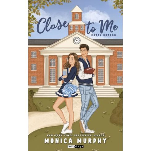 Előrendelhető: Monica Murphy: Close to Me - Közel hozzám - Éldekorált kiadás