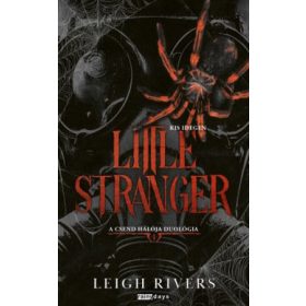   Leigh Rivers: Little Stranger - Kis Idegen - Éldekorált kiadás