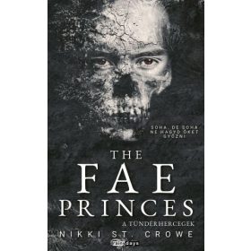   Nikki St. Crowe: The Fae Princes - A Tündérhercegek - Éldekorált kiadás
