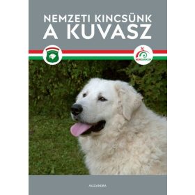   Magyar Kuvasz Fajtagondozó Egyesület: Nemzeti kincsünk a kuvasz