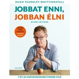 Hugh Fearnley-Whittingstall: Jobbat enni, jobban élni