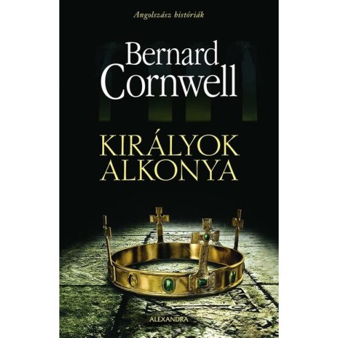 Bernard Cornwell: Királyok alkonya