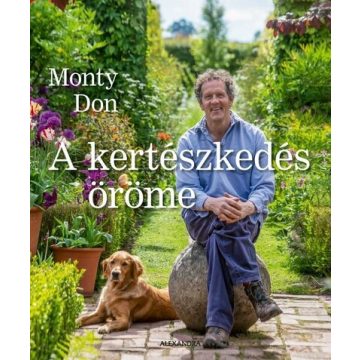 Monty Don: A kertészkedés öröme