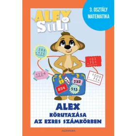   Józsa Tímea: Alex Suli -  Alex körutazása az ezres számkörben