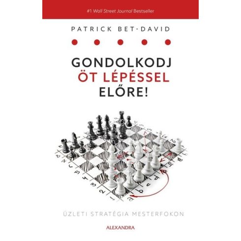 Bet-David Patrick: Gondolkodj öt lépéssel előre