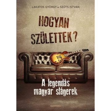 Lakatos György: Hogyan születtek?