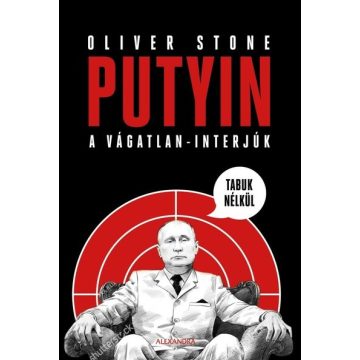Oliver Stone: Putyin tabuk nélkül