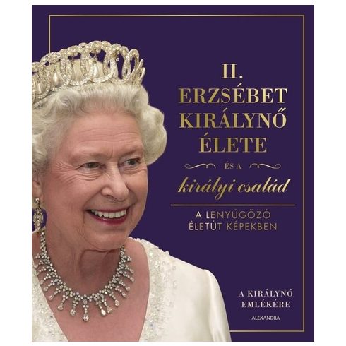 : II. Erzsébet királynő élete és a királyi család