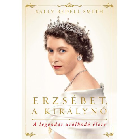 Sally Bedell Smith: Erzsébet, a királynő