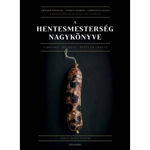 Nicolas Arnaud, Fabien Pairon, Chrisian Segui: A hentesmesterség nagykönyve