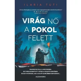 Ilaria Tuti: Virág nő a pokol felett