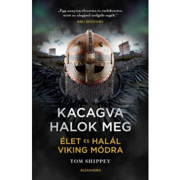   Tom Shippey: Kacagva halok meg - Élet és halál viking módra