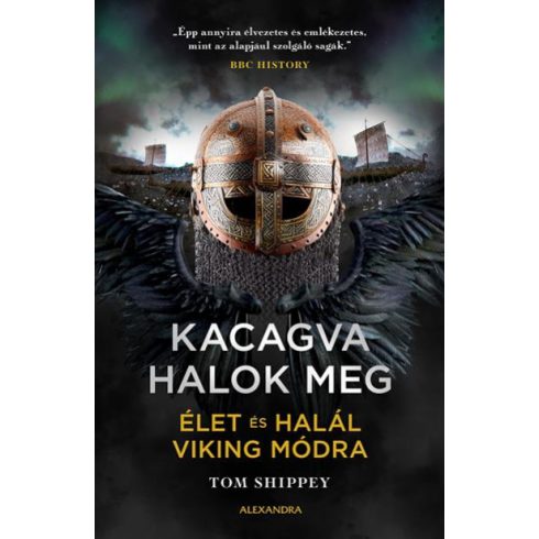Tom Shippey: Kacagva halok meg - Élet és halál viking módra