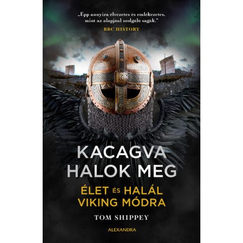 Tom Shippey: Kacagva halok meg - Élet és halál viking módra