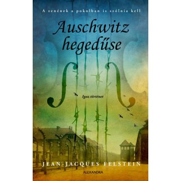 Jean-Jacques Felstein: Auschwitz hegedűse