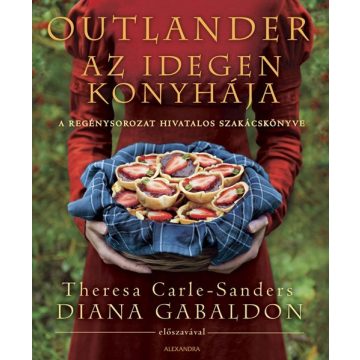 Theresa Carle-Sanders: Outlander - Az idegen konyhája