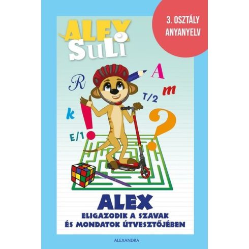 Oszoli-Pap Márta: Alex Suli - Alex eligazodik a szavak és mondatok útvesztőjében - 3. osztály anyanyelv