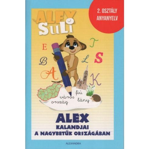 Oszoli-Pap Márta: Alex Suli - Alex kalandjai a nagybetűk országában - 2. osztály betűtanulás