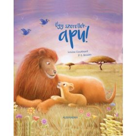 Louise Colthard: Úgy szeretlek, apu!