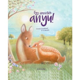 Louise Colthard: Úgy szeretlek, anyu!