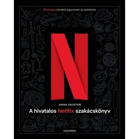 Anna Painter: A hivatalos Netflix-szakácskönyv