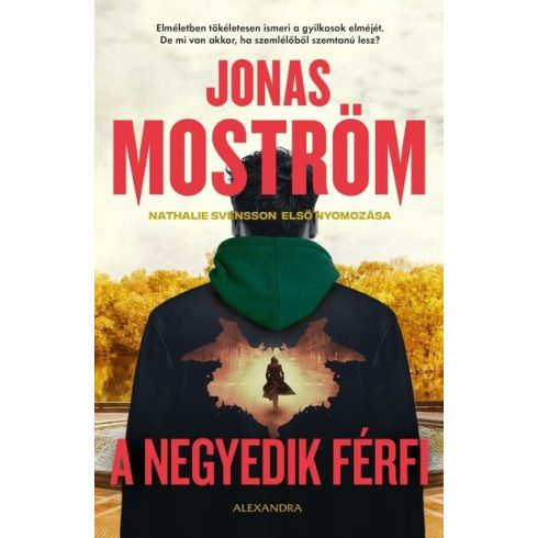 Jonas Moström: A negyedik férfi - Elméletben tökéletesen ismeri a gyilkosok elméjét. De mi van akkor, ha szemlélőből szemtanú lesz?