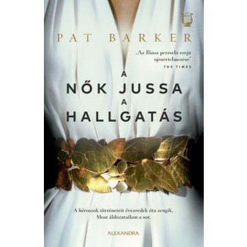 Pat Barker: A nők jussa a hallgatás