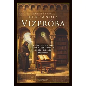   Juan Francisco Ferrándiz: Vízpróba - A sötétség korában csak a legbátrabbak mernek igazságot követelni