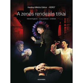 Kerényi Miklós Gábor: A zenés rendezés titkai