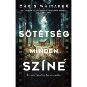 Chris Whitaker: A sötétség minden színe