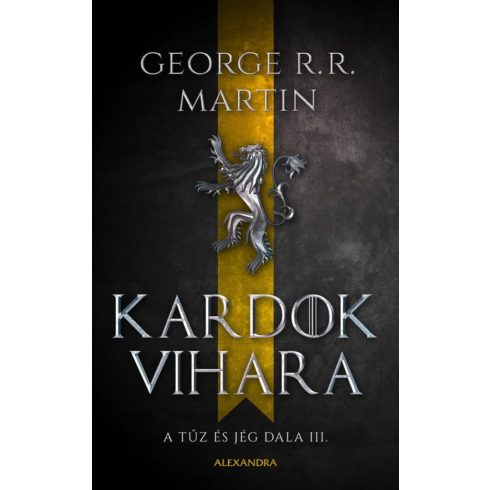 George R. R. Martin: Kardok vihara - A tűz és jég dala III. (új kiadás).