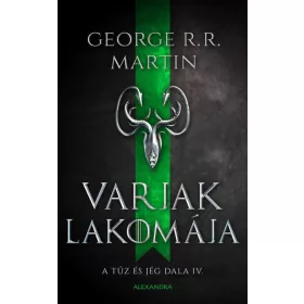   George R. R. Martin: Varjak lakomája - A tűz és jég dala IV. (új kiadás).