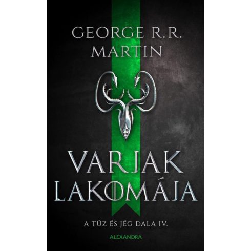 George R. R. Martin: Varjak lakomája - A tűz és jég dala IV. (új kiadás).