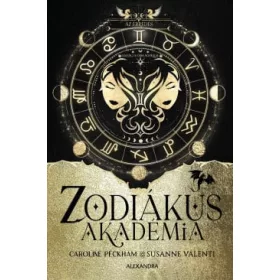   Caroline Peckham: Az ébredés - Zodiákus Akadémia (éldekorált)