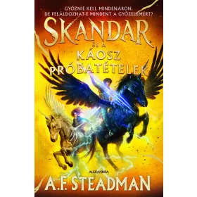   A. F. Steadman: Skandar és a Káosz Próbatételek - Skandar 3.