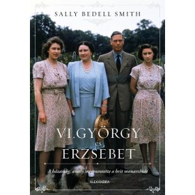 Sally Bedell Smith: VI. György és Erzsébet