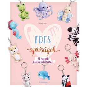   Natalie Nar: Édes apróságok - 23 horgolt állatka kulcstartóra