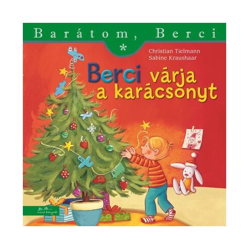 Christian Tielmann, Sabine Kraushaar: Berci várja a karácsonyt - Barátom, Berci