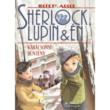   Irene M. Adler: Sherlock, Lupin és Én 17. - Karácsonyi bűntény