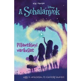   Kiki Thorpe: Disney - A Sohalányok 1. - Pillantásnyi varázslat