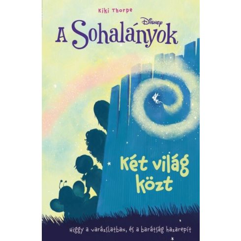 Kiki Thorpe: Disney - A Sohalányok 2. - Két világ közt