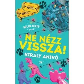   Király Anikó: Ne nézz vissza! (Névre szólóan dedikálható)