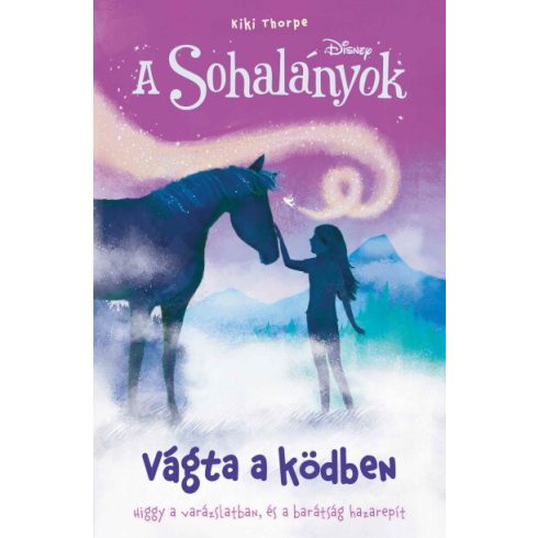 Kiki Thorpe: Disney - A Sohalányok 4. - Vágta a ködben