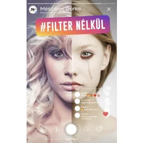   Mészáros Dorka: Filter nélkül (Névre szólóan dedikálható)