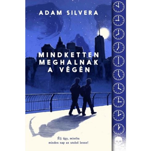 Adam Silvera: Mindketten meghalnak a végén