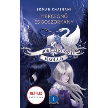   Soman Chainani: Jók és Rosszak Iskolája 1. - Hercegnő és boszorkány