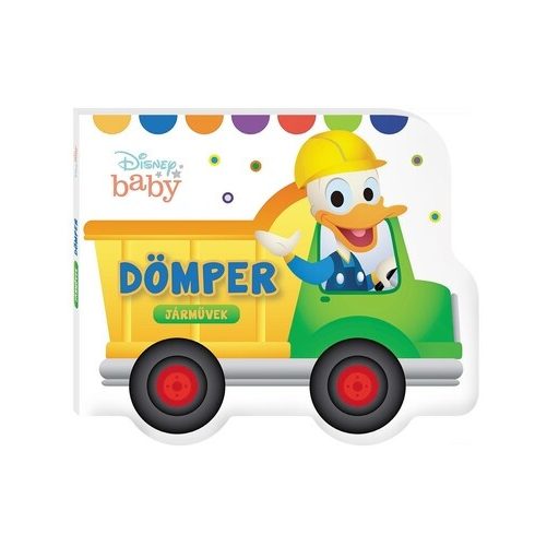 : Disney baby - Járművek - Dömper