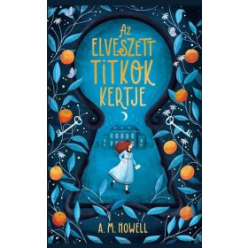 A.M. Howell: Az elveszett titkok kertje