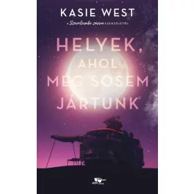 Kasie West: Helyek, ahol még sosem jártunk